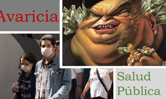 La avaricia de los capitalistas por encima de la salud pública